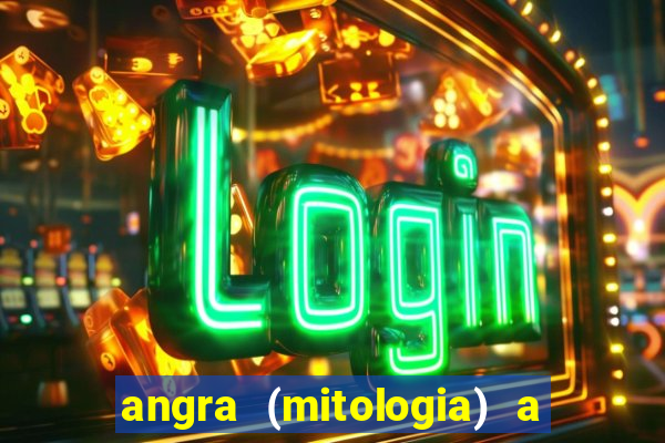 angra (mitologia) a deusa do fogo na mitologia tupi-guarani